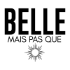 Belle Mais Pas Que